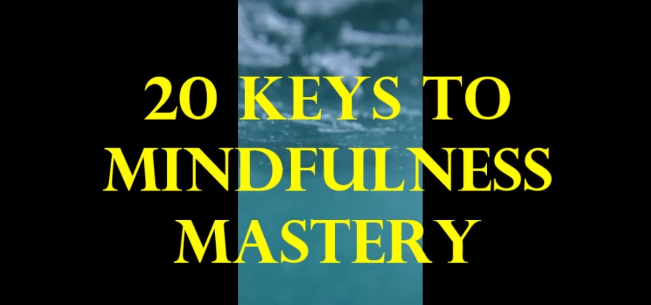 20 keys to mindfulness mastery