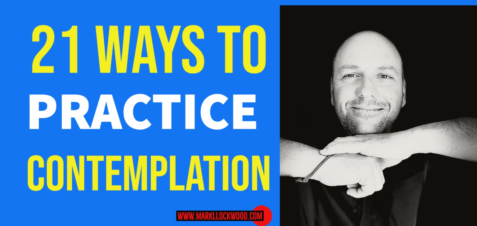 21 ways to practice contemplation