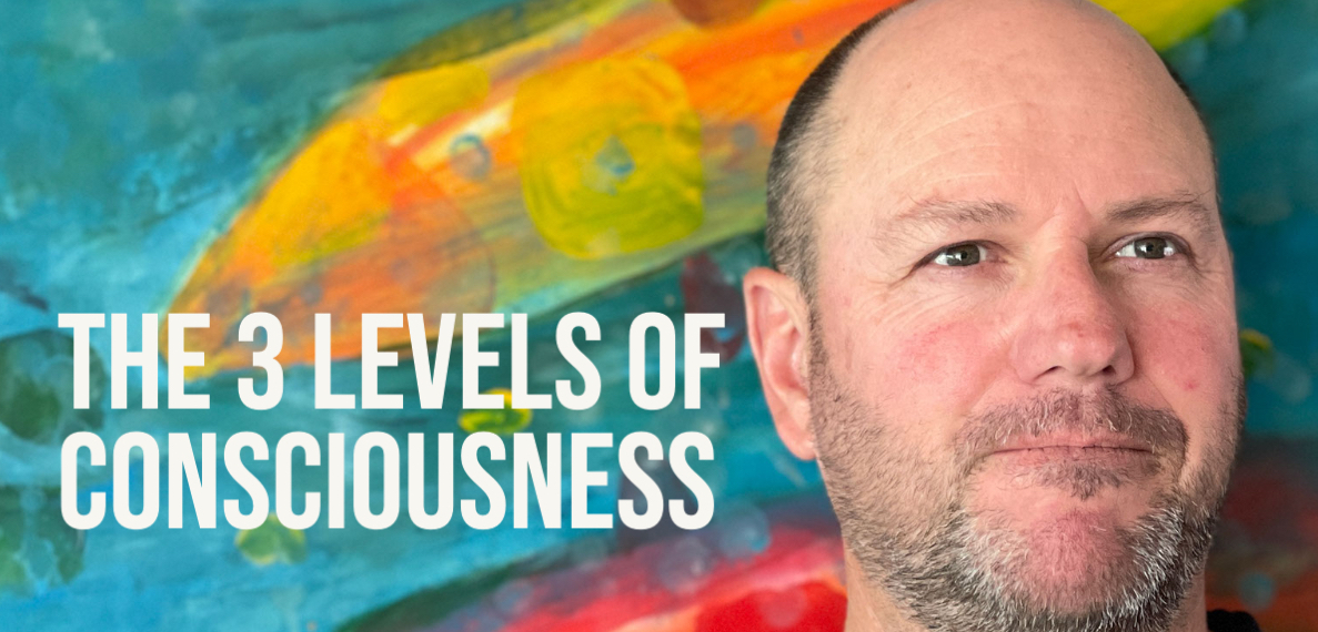 3 Levels of Consciousness for Healing