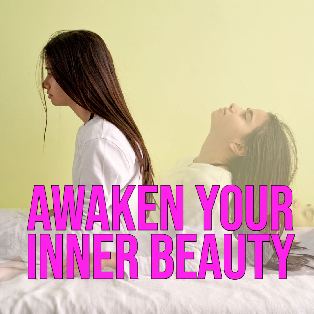 Awaken your inner beauty