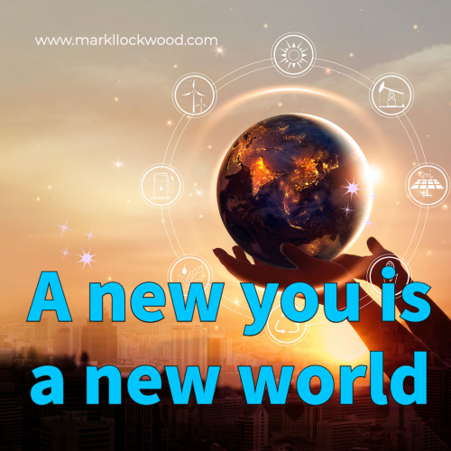 A new you is a new world