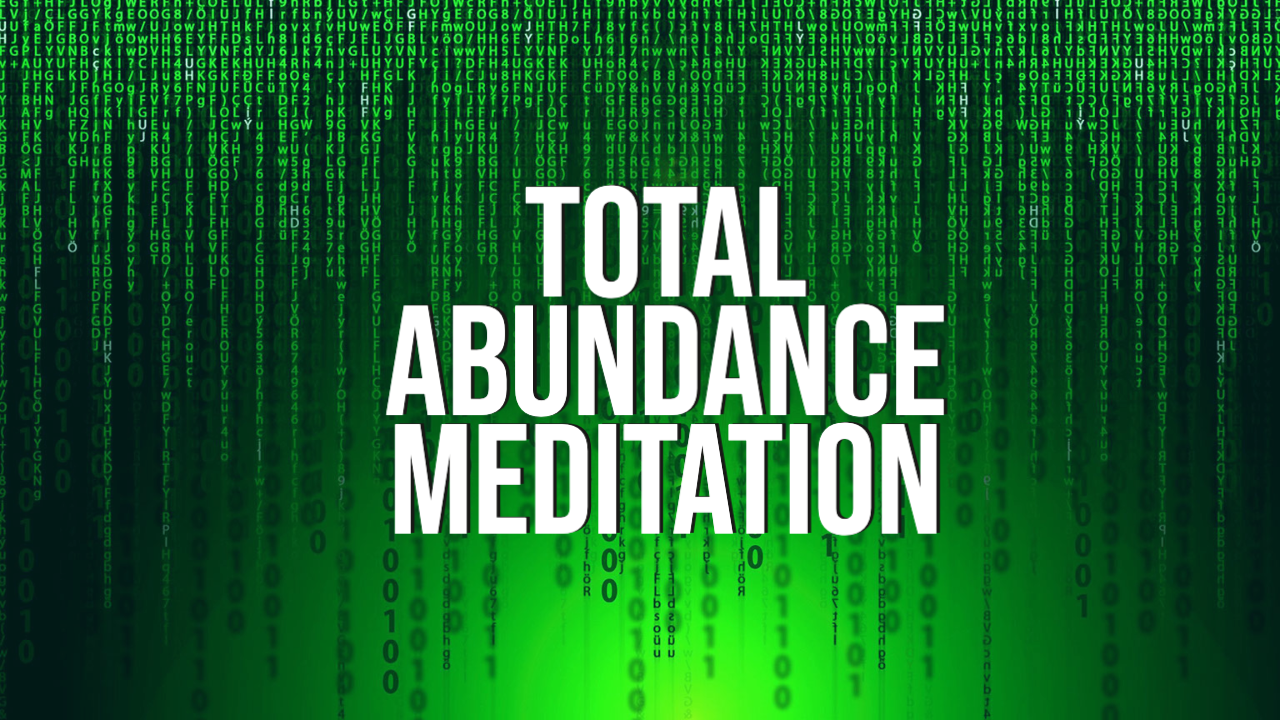 Total Abundance Meditation