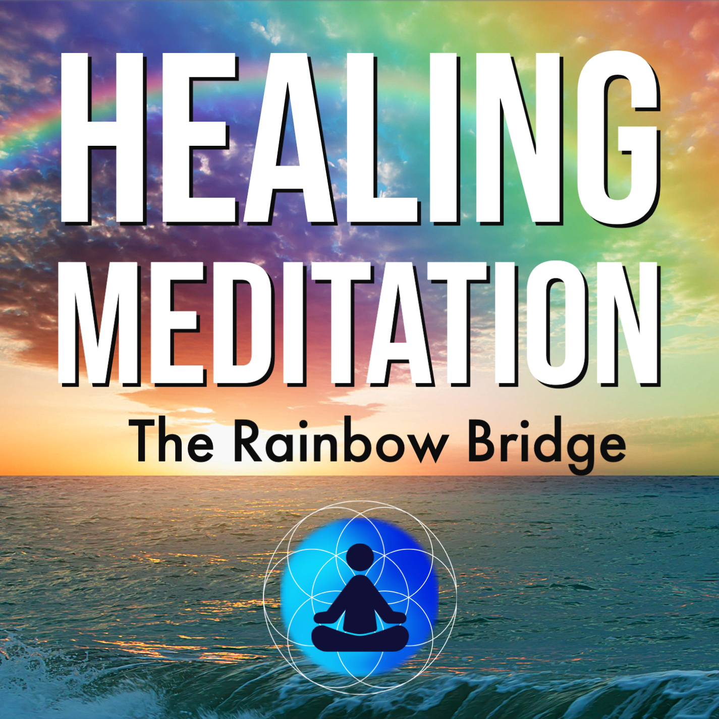 Rainbow Bridge Healing Meditation
