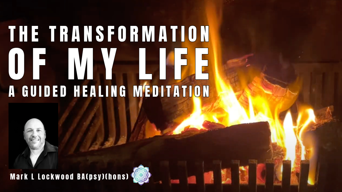 The Transformation of My Life Healing Meditation