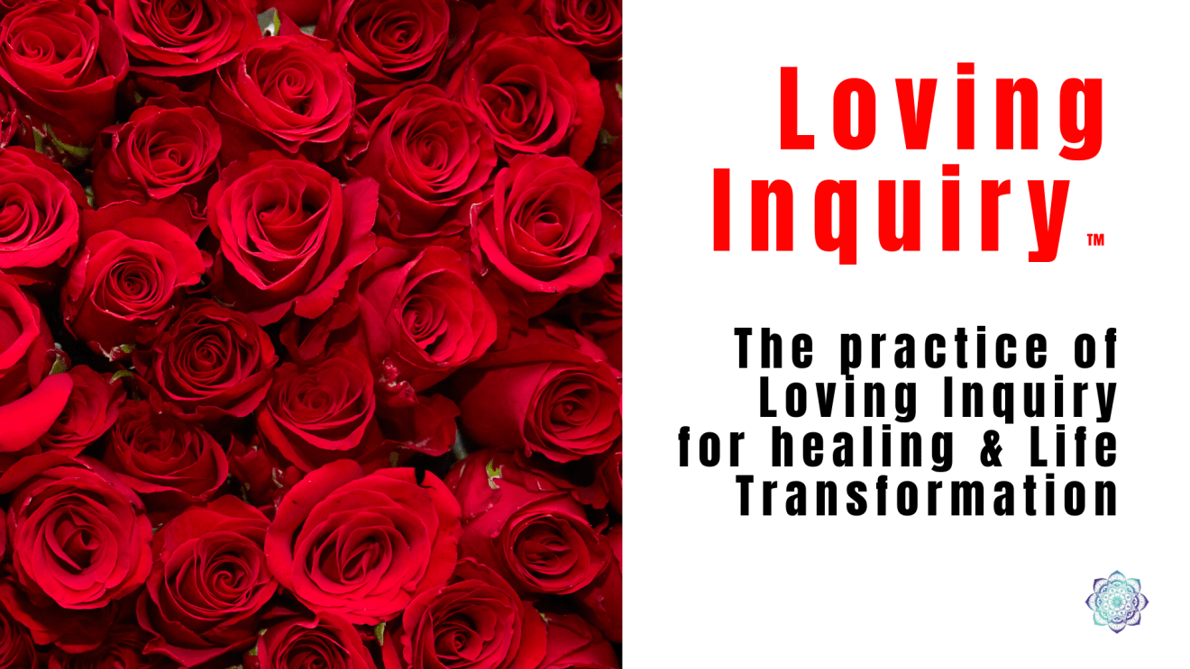 A Journey to Self-Love with Loving Inquiry