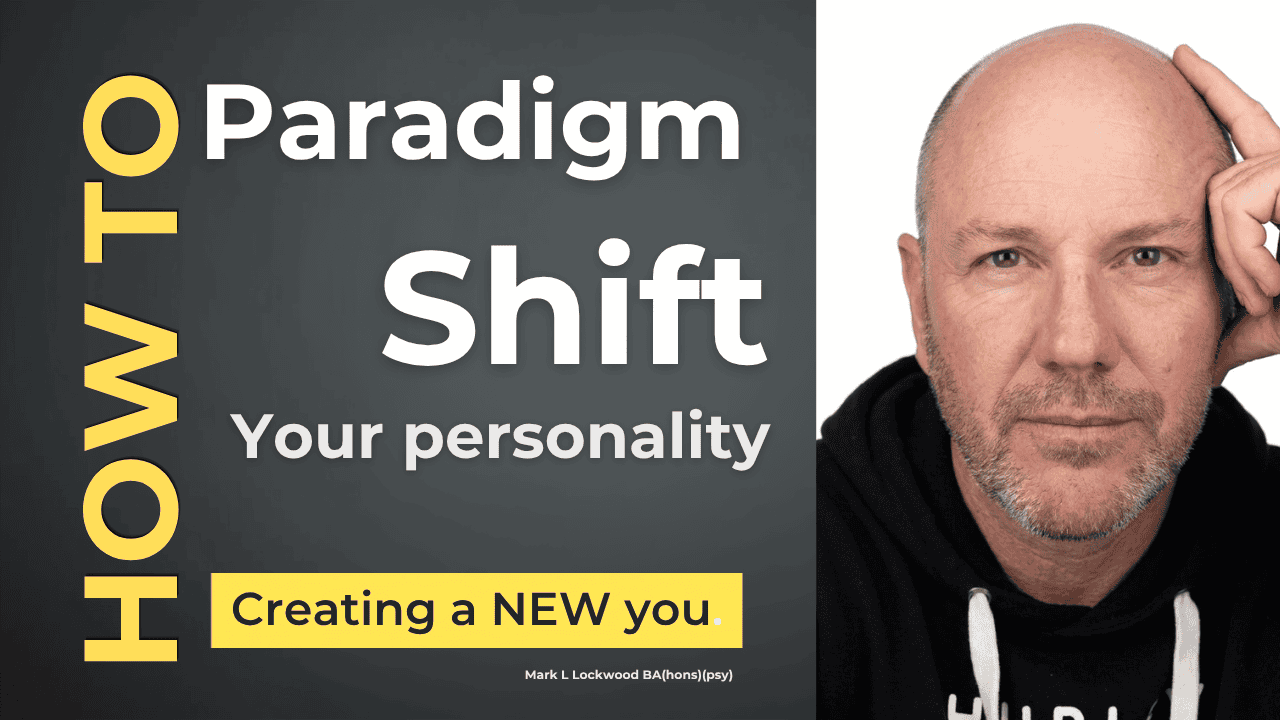 How to Paradigm Shift your Personality