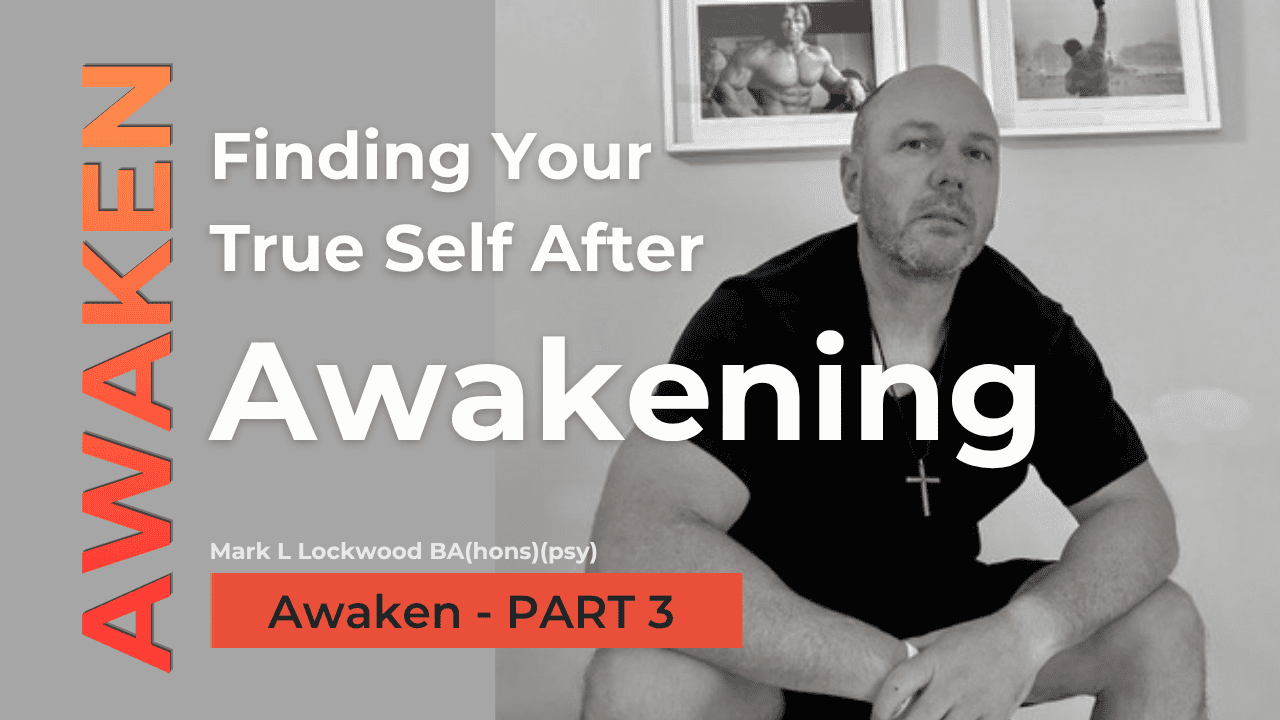Finding your true self after awakening